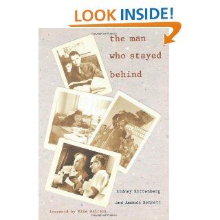 The Man Who Stayed Behind Sidney Rittenberg, Amanda Bennett 9780822326670 Books