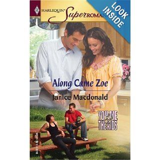 Along Came Zoe: You, Me & the Kids (Harlequin Superromance No. 1244): Janice Macdonald: 9780373712441: Books