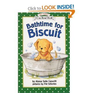 Bathtime for Biscuit (My First I Can Read): Alyssa Satin Capucilli, Pat Schories: 9780064442640: Books
