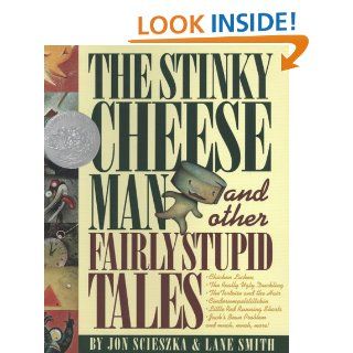 The Stinky Cheese Man and Other Fairly Stupid Tales Jon Scieszka, Lane Smith 9780670063000 Books