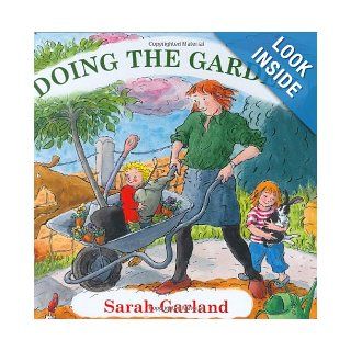 Doing the Garden: Sarah Garland: 9781845077211:  Children's Books