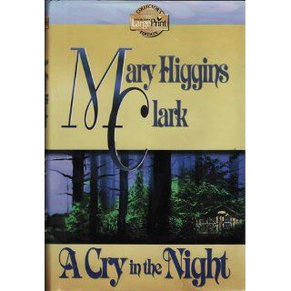 A Cry in the Night: Mary Higgins Clark: 9780739405536: Books