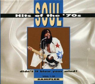 Didn't It Blow Your Mind This Time!: Soul Hits Of The '70s Sampler Volumes 1 20: Music