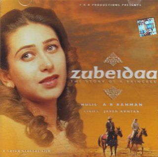 Zubeidaa (Hindi Music/ Bollywood Songs / Film Soundtrack / Karishma Kapoor/Rekha/ Manoj Bajpai/A.R.Rahman/ Oscar winner for Slumdog Millionaire / Indian Music): Music
