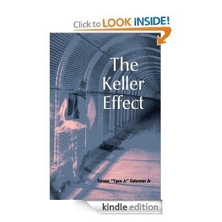 The Keller Effect eBook Tyrone "Tyco Jr" Coleman Jr Kindle Store