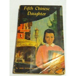 Fifth Chinese Daughter: Jade Snow Wong: Books