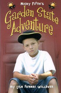 Nicky Fifth's Garden State Adventure: Lisa Funari Willever: 9780976046929: Books