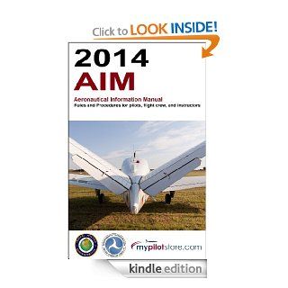 2014 eAIM Aeronautical Information Manual (2014 FAR/AIM) eBook: MyPilotStore, FAA: Kindle Store