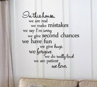 Newsee Decals In this housewe are real we make mistakes we say I'm sorry we give second chances we have fun we give hugs we forgive we do really loud we are patient we love. Vinyl wall art Inspirational quotes and saying home decor decal sticker  