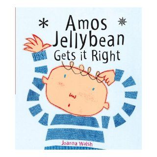 Amos Jellybean Gets it Right: Joanna Walsh: 9780340882221: Books