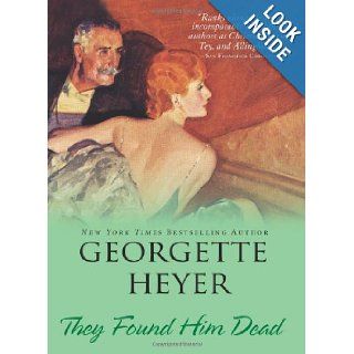 They Found Him Dead: Georgette Heyer: 9781402217999: Books