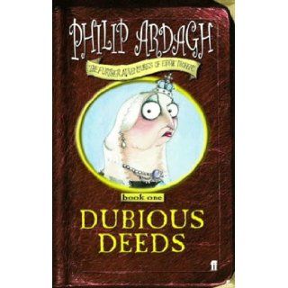 Dubious Deeds: Bk.1 (Further Adventures of Eddie Dickens): Philip Ardagh, David Roberts: 9780571217083: Books