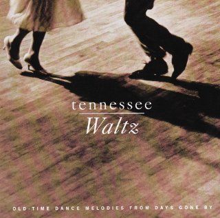 Tennessee Waltz   Old Time Dance Melodies from Days Gone By: Music