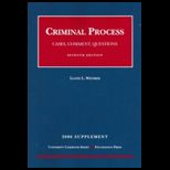 Criminal Process : Cases, Comments and Questions, 2006 Supplement