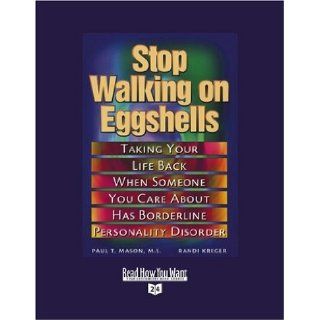 Stop Walking on Eggshells (Volume 2 of 2) (EasyRead Super Large 24pt Edition): Taking Your Life Back When Someone You Care About Has Borderline Personality Disorder: M.S. T. Mason: 9781458725004: Books
