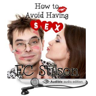 How to Avoid Having Sex: The Perfect Wedding Gift (Audible Audio Edition): E. C. Stilson, Allie Mars: Books