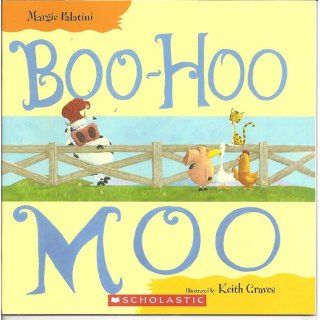 Boo   Hoo Moo: Margie Palatini: 9780545257992: Books