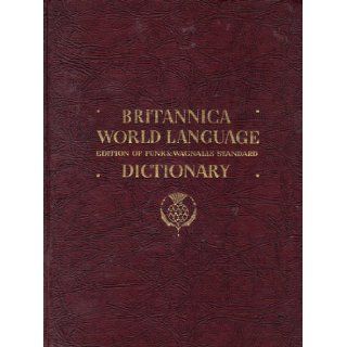 Britannica World Language Edition of Funk & Wagnalls Standard Dictionary (Complete English Dictionary and English Translation from French, German, Italian, Spanish, Swedish, Yiddish, 2 VOLUME SET (Volume 1 and 2)): Robert C. Preble; Compiled under the 