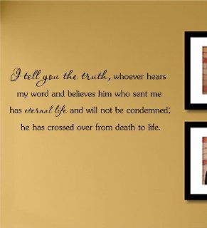 I tell you the truth whoever hears my word and believes himVinyl Wall Decals Quotes Sayings Words Art Decor Lettering Vinyl Wall Art Inspirational Uplifting : Nursery Wall Decor : Baby