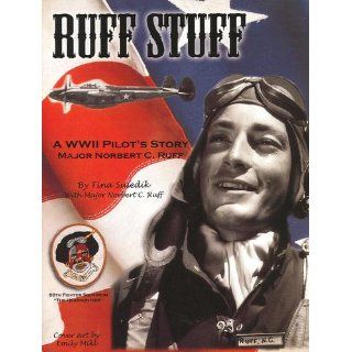 Ruff Stuff: Tina Susedik with Major Norbert C. Ruff: 9780966752731: Books