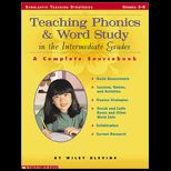 Teaching Phonics and Word Study in the Intermediate Grades : A Complete Sourcebook