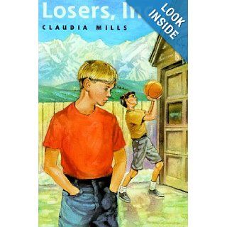 Losers, Inc.: Claudia Mills: 9780374346614: Books