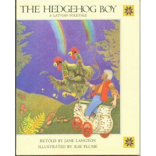 The Hedgehog Boy: Jane Langton, Ilse Plume: 9780060236960: Books