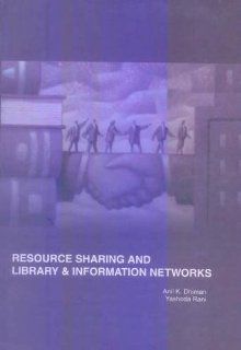 Resource Sharing and Library & Information Science Networks (9788170004615): Anil Kumar Dhiman, Yashoda Rani: Books
