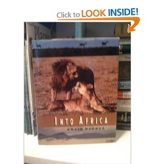 Into Africa: Craig Packer: 9780226644295: Books