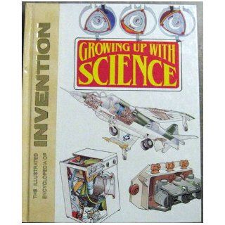 Growing up with science The illustrated encyclopedia of invention Volume 21 Unknown Books