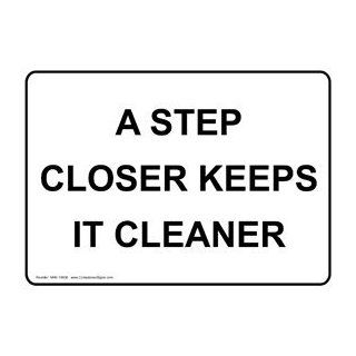 A Step Closer Keeps It Cleaner Sign NHE 15905 Restroom Etiquette : Business And Store Signs : Office Products