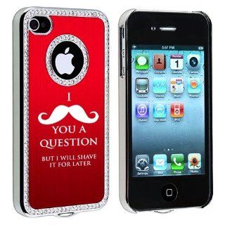 Apple iPhone 4 4S 4G Red S1609 Rhinestone Crystal Bling Aluminum Plated Hard Case Cover I Mustache You A Question I'll Shave It For Later: Cell Phones & Accessories