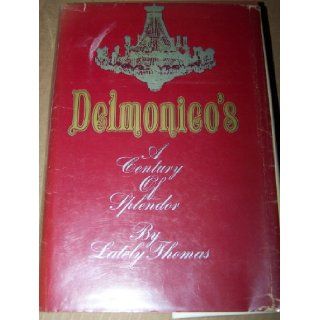Delmonico's: A Century of Splendor: Lately Thomas: Books