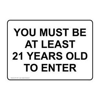 You Must Be At Least 21 Years Old To Enter Sign NHE 14875 Enter / Exit : Business And Store Signs : Office Products