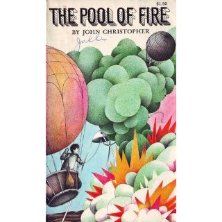 The Pool of Fire: John Christopher: 9780689856693:  Kids' Books