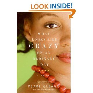 What Looks LIke Crazy On an Ordinary Day: Pearl Cleage: 9780061710384: Books