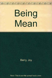 Being Mean (9789993853763): Joy Berry: Books