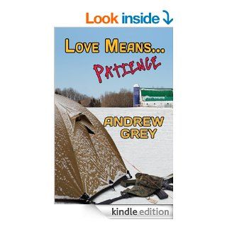 Love MeansPatience eBook: Andrew Grey: Kindle Store