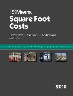 RS Means Square Foot Costs 2010: Barbara Balboni, Christopher Babbitt, Ted Baker, Robert A. Bastoni, John H. Chiang: 9780876298299: Books