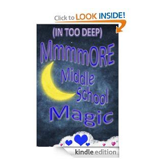 Mmmore Middle School Magic (In Too Deep) eBook: Melanie Marks: Kindle Store