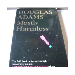 Mostly Harmless: Douglas Adams: 9780517577400: Books