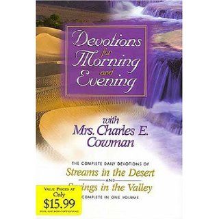 Devotions for Morning and Evening with Mrs. Charles E. Cowman: Mrs. Charles E. Cowman: 9780884862499: Books