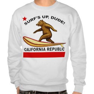 Surfs Up Dude California Sweatshirts