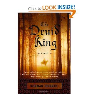The Druid King: Norman Spinrad: 9780375724961: Books