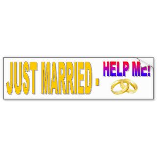 JUST MARRIED   HELP ME! BUMPER STICKER