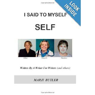 I SAID TO MYSELF. . . SELF: Marji Butler: 9781419697654: Books