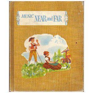 Music Near and far (Music for living series): James L Mursell: Books