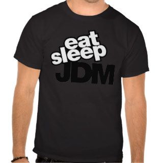 eat sleep JDM T Shirt