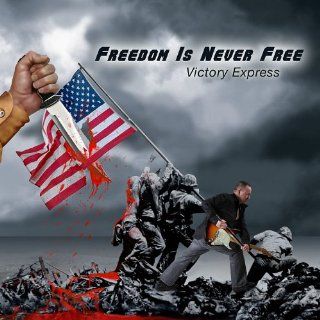 Freedom Is Never Free Music