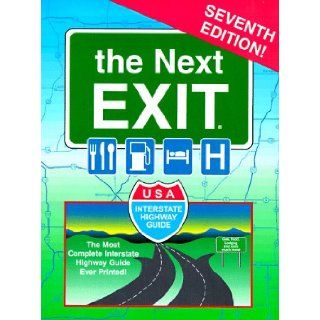 Next Exit: U. S. A. Interstate Highway Exit Guide (Next Exit: The Most Complete Interstate Highway Guide Ever Printed): Next Exit Inc: 9780963010360: Books